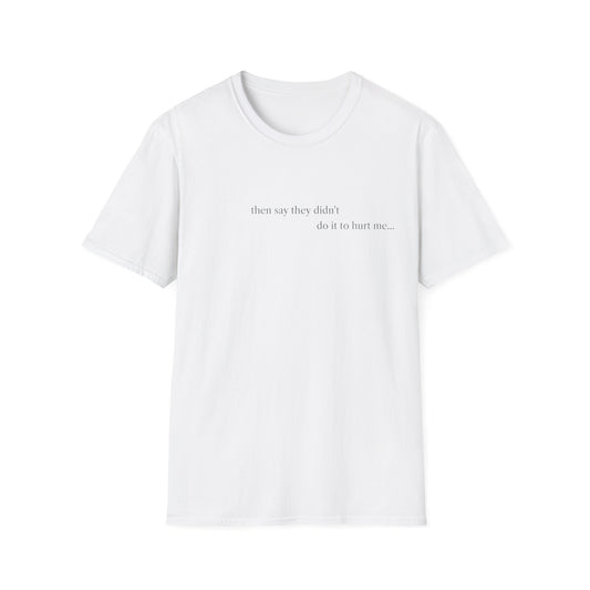 But What If They Did? - Unisex T-shirt